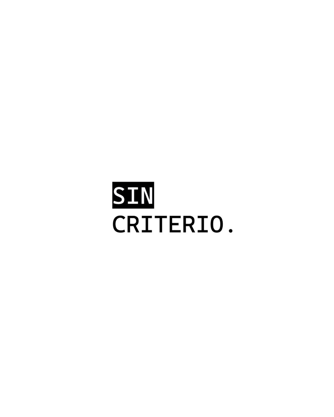 SIN CRITERIO